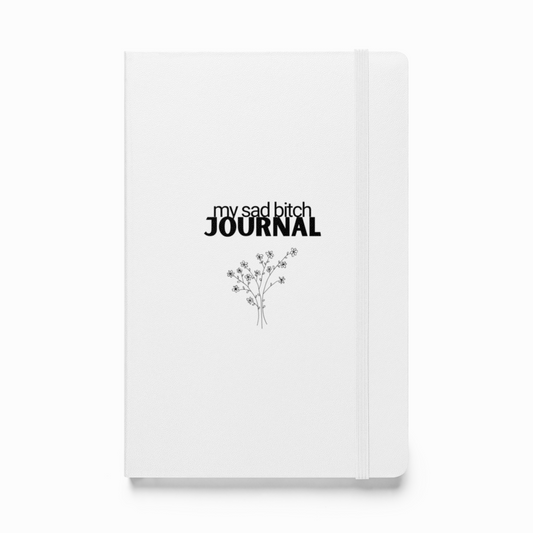 My Sad Bitch Journal