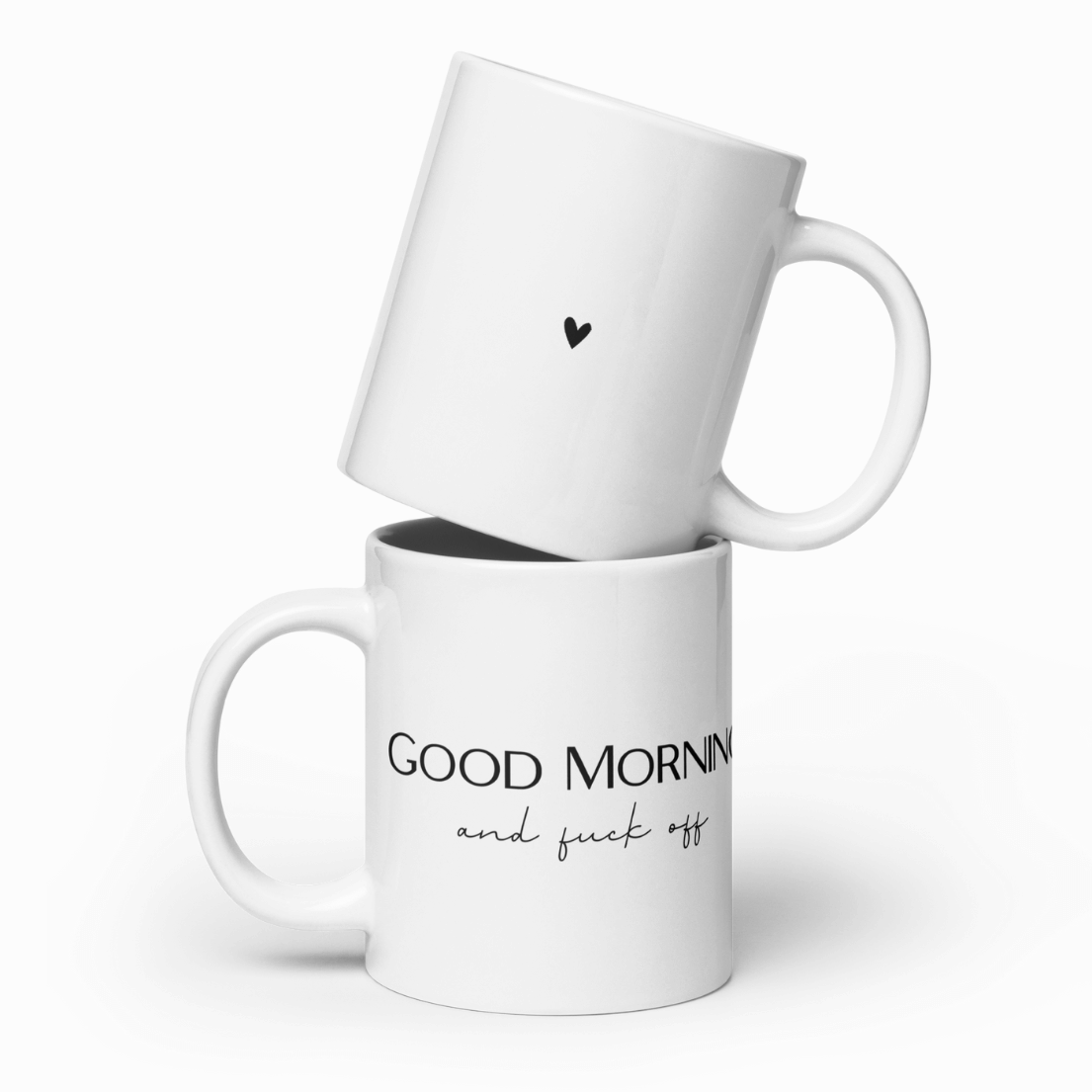 Good Morning and Fuck Off Mug
