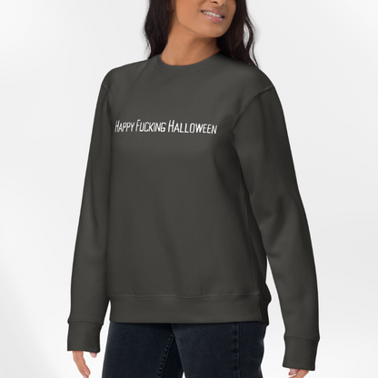 Happy Fucking Halloween Sweatshirt