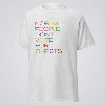 Normal People Don't Vote for Rapists T-Shirt