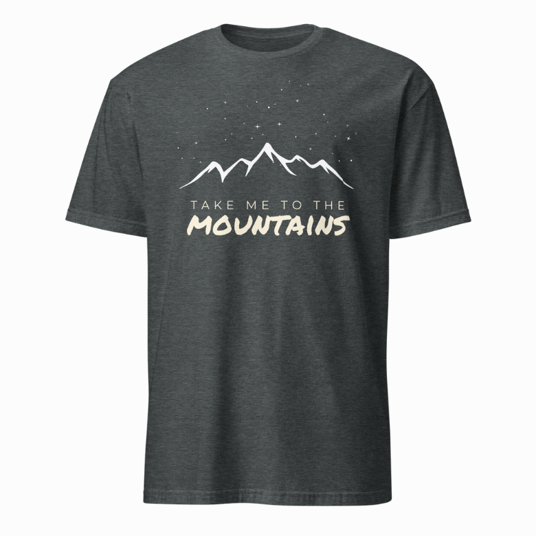 Take Me to the Mountains Unisex T-Shirt