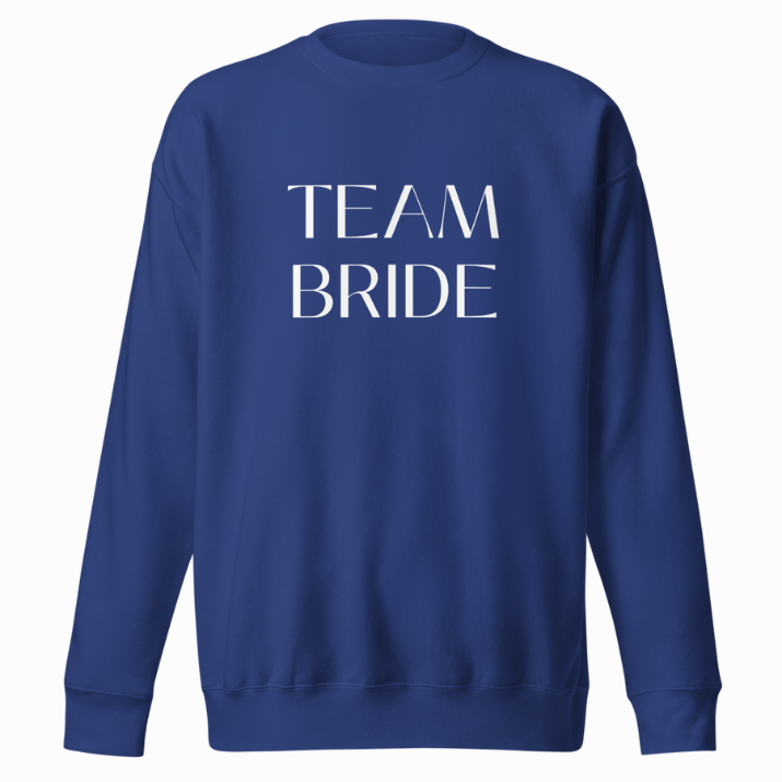 Team Bride Sweatshirt - 7 Colors