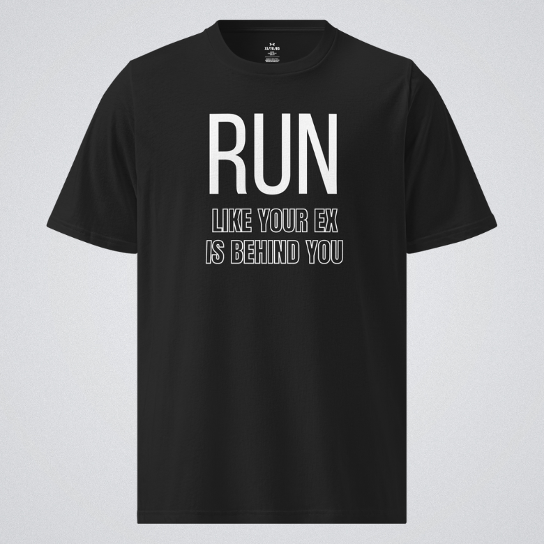 Run Like Your Ex Is Behind You - Under ArmourⓇ Athletic T-Shirt