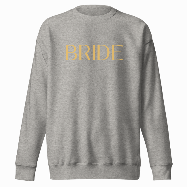 Bride Sweatshirt - 8 Colors