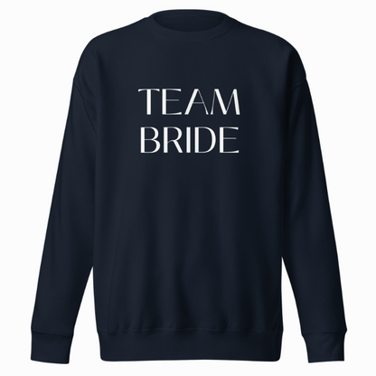 Team Bride Sweatshirt - 7 Colors