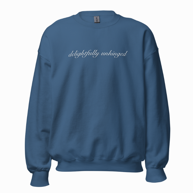 Delightfully Unhinged Unisex Sweatshirt