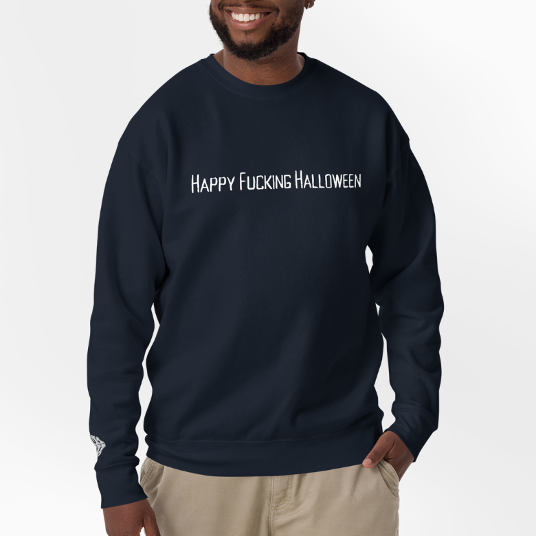 Happy Fucking Halloween Sweatshirt