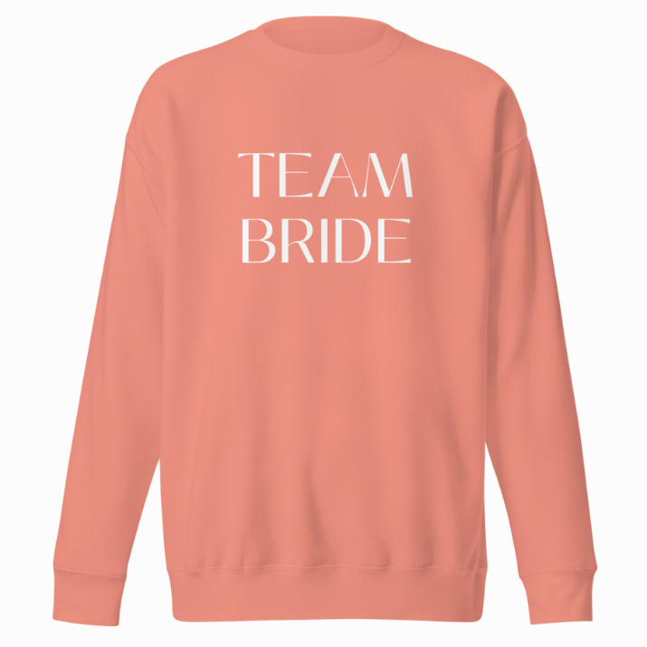 Team Bride Sweatshirt - 7 Colors