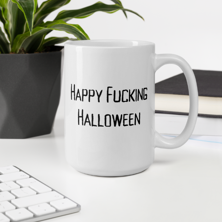 Happy Fucking Halloween Mug