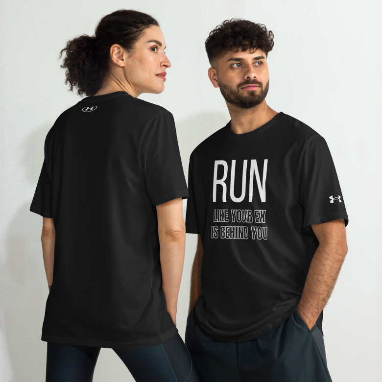 Run Like Your Ex Is Behind You - Under ArmourⓇ Athletic T-Shirt