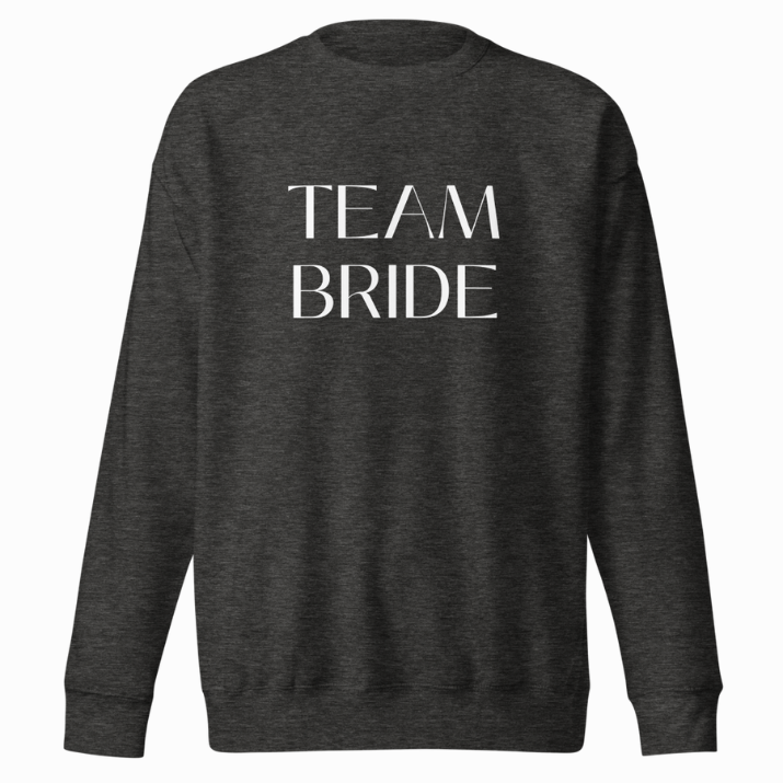 Team Bride Sweatshirt - 7 Colors