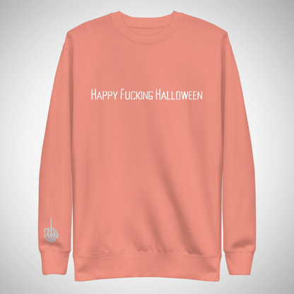 Happy Fucking Halloween Sweatshirt