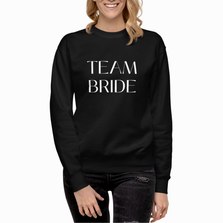 Team Bride Sweatshirt - 7 Colors