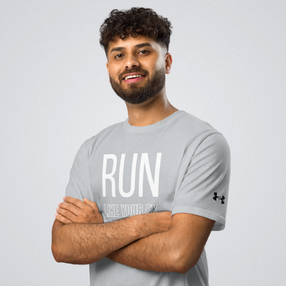 Run Like Your Ex Is Behind You - Under ArmourⓇ Athletic T-Shirt